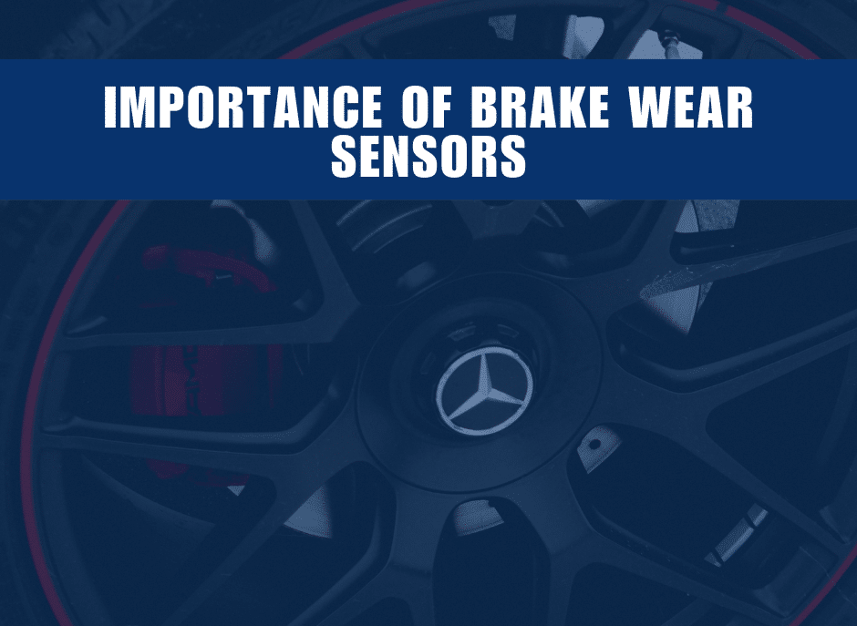 Importance of Brake wear sensors